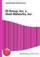 IO Group, Inc. v. Veoh Networks, Inc., Jesse Russell,Ronald Cohn 