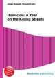 Homicide: A Year on the Killing Streets, Jesse Russell,Ronald Cohn 