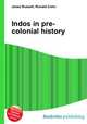 Indos in pre-colonial history, Jesse Russell,Ronald Cohn 