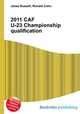 2011 CAF U-23 Championship qualification, Jesse Russell,Ronald Cohn 