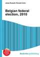 Belgian federal election, 2010, Jesse Russell,Ronald Cohn 