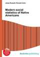 Modern social statistics of Native Americans, Jesse Russell,Ronald Cohn 