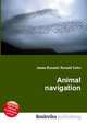 Animal navigation, Jesse Russell,Ronald Cohn 