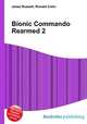 Bionic Commando Rearmed 2, Jesse Russell,Ronald Cohn 