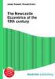 The Newcastle Eccentrics of the 19th century, Jesse Russell,Ronald Cohn 