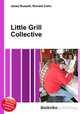 Little Grill Collective, Jesse Russell,Ronald Cohn 
