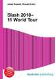 Slash 2010–11 World Tour, Jesse Russell,Ronald Cohn 