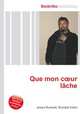 Que mon c?ur lache, Jesse Russell,Ronald Cohn 