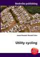 Utility cycling, Jesse Russell,Ronald Cohn 