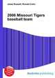 2006 Missouri Tigers baseball team, Jesse Russell,Ronald Cohn 