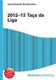 2012–13 Taca da Liga, Jesse Russell,Ronald Cohn 