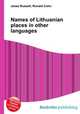 Names of Lithuanian places in other languages, Jesse Russell,Ronald Cohn 
