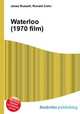 Waterloo (1970 film), Jesse Russell,Ronald Cohn 