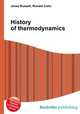 History of thermodynamics, Jesse Russell,Ronald Cohn 