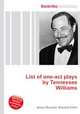List of one-act plays by Tennessee Williams, Jesse Russell,Ronald Cohn 