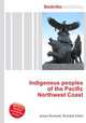 Indigenous peoples of the Pacific Northwest Coast, Jesse Russell,Ronald Cohn 
