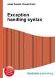 Exception handling syntax, Jesse Russell,Ronald Cohn 