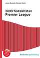2008 Kazakhstan Premier League, Jesse Russell,Ronald Cohn 