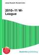 2010–11 W-League, Jesse Russell,Ronald Cohn 