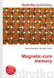 Magnetic-core memory, Jesse Russell,Ronald Cohn 