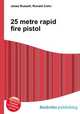 25 metre rapid fire pistol, Jesse Russell,Ronald Cohn 