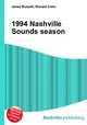 1994 Nashville Sounds season, Jesse Russell,Ronald Cohn 