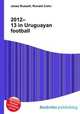 2012–13 in Uruguayan football, Jesse Russell,Ronald Cohn 