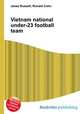 Vietnam national under-23 football team, Jesse Russell,Ronald Cohn 