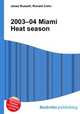 2003–04 Miami Heat season, Jesse Russell,Ronald Cohn 