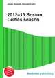 2012–13 Boston Celtics season, Jesse Russell,Ronald Cohn 