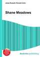 Shane Meadows, Jesse Russell,Ronald Cohn 