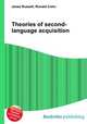 Theories of second-language acquisition, Jesse Russell,Ronald Cohn 