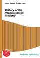 History of the Venezuelan oil industry, Jesse Russell,Ronald Cohn 