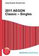 2011 AEGON Classic – Singles, Jesse Russell,Ronald Cohn 