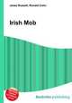 Irish Mob, Jesse Russell,Ronald Cohn 