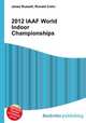 2012 IAAF World Indoor Championships, Jesse Russell,Ronald Cohn 