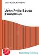 John Philip Sousa Foundation, Jesse Russell,Ronald Cohn 
