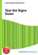 Tear the Signs Down, Jesse Russell,Ronald Cohn 