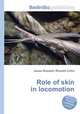 Role of skin in locomotion, Jesse Russell,Ronald Cohn 