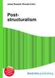 Post-structuralism, Jesse Russell,Ronald Cohn 