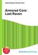 Armored Core: Last Raven, Jesse Russell,Ronald Cohn 