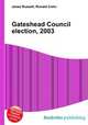 Gateshead Council election, 2003, Jesse Russell,Ronald Cohn 