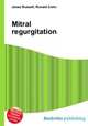 Mitral regurgitation, Jesse Russell,Ronald Cohn 