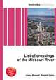 List of crossings of the Missouri River, Jesse Russell,Ronald Cohn 
