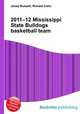 2011–12 Mississippi State Bulldogs basketball team, Jesse Russell,Ronald Cohn 
