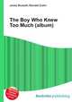 The Boy Who Knew Too Much (album), Jesse Russell,Ronald Cohn 