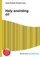 Holy anointing oil, Jesse Russell,Ronald Cohn 