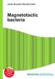 Magnetotactic bacteria, Jesse Russell,Ronald Cohn 