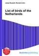 List of birds of the Netherlands, Jesse Russell,Ronald Cohn 
