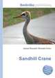 Sandhill Crane, Jesse Russell,Ronald Cohn 